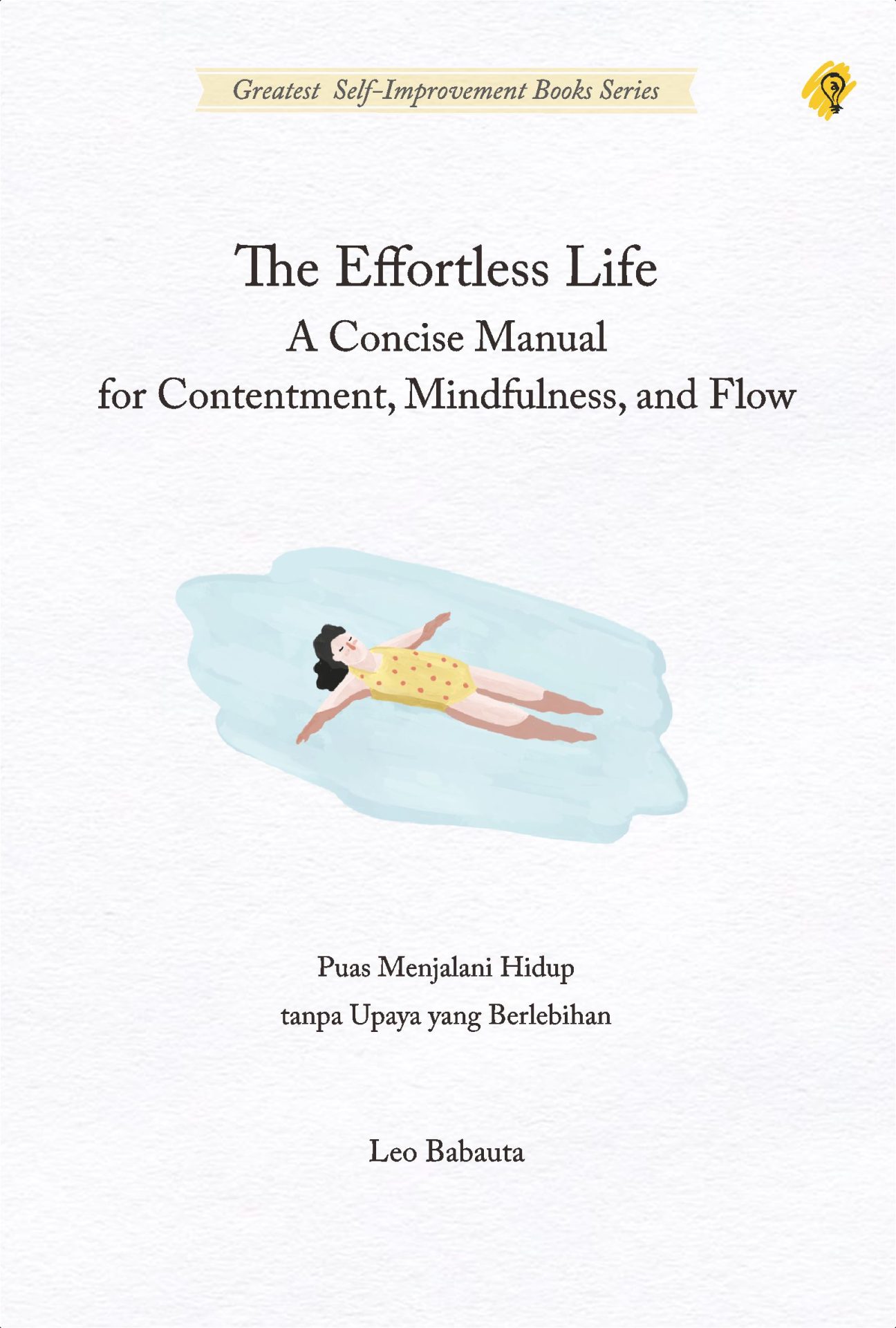 The Effortless Life (Puas Menjalani Hidup Tanpa Upaya yang Berlebihan)