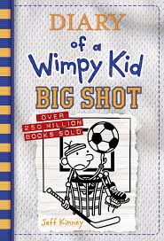 Diary of a Wimpy Kid
Big Shot