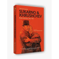 Sukarno & Khrushchev: Beda Ideologi, Satu Hati