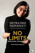 SRI MULYANI INDRAWATI The Authorized Biography : No Limits