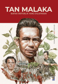 Tan Malaka: Bapak Republik Yang Dilupakan