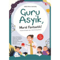 Guru Asyik, Murid Fantastik!