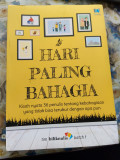 Hari Paling Bahagia: Kisah nyata 36 penulis tentang kebahagiaan yang tidak bisa terukur dengan apa pun