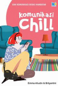 Komunikasi Chill