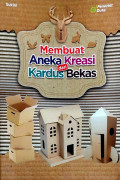 Membuat Aneka Kreasi dari Kardus Bekas