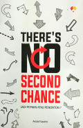 THERE'S NO SECOND CHANCE JADI PEMAIN ATAU PENONTON?