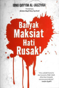 Banyak Maksiat Hati Rusak