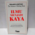 The Science of Getting Rich :
Ilmu Menjadi Kaya