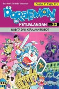 Petualangan Doraemon Vol.22 : Nobita Dan Kerajaan Robot