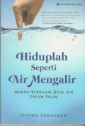 Hiduplah Seperti Air Mengalir