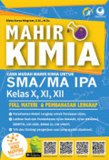 MAHIR KIMIA CARA MUDAH MAHIR KIMIA UNTUK SMA/MA IPA
