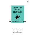 Memorizing Like An Elephant: For Profesionals