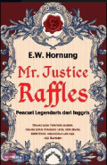 Mr. Justice Raffles: Pencuri Legendaris dari Inggris