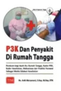 P3k Dan Penyakit Di Rumah Tangga Panduan bagi Ayah-Ibu Rumah Tangga, Kader PKK, Kader Kesehatan, Mahasiswa dan Praktisi Perawat sebagai Media Edukasi Kesehatan