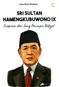 Sri Sultan hamengkubuwono IX: Inspirasi dari Sang Pemimpin Rakyat
