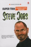 Super Trik Sukses & Kaya Raya Ala Steve Jobs