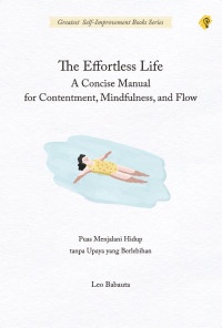 Image of The Effortless Life (Puas Menjalani Hidup Tanpa Upaya yang Berlebihan)