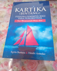 Image of Kartika (Bintang) :
Persona Pemimpin bagi Para Pengikutnya
Kiat Mempengaruhi Orang Lain