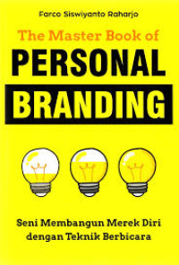 Image of The Master Book of Personal Branding :
Seni Membangun Merek Diri dengan Teknik Berbicara