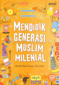 Image of Mendidik Generasi Muslim Milenial